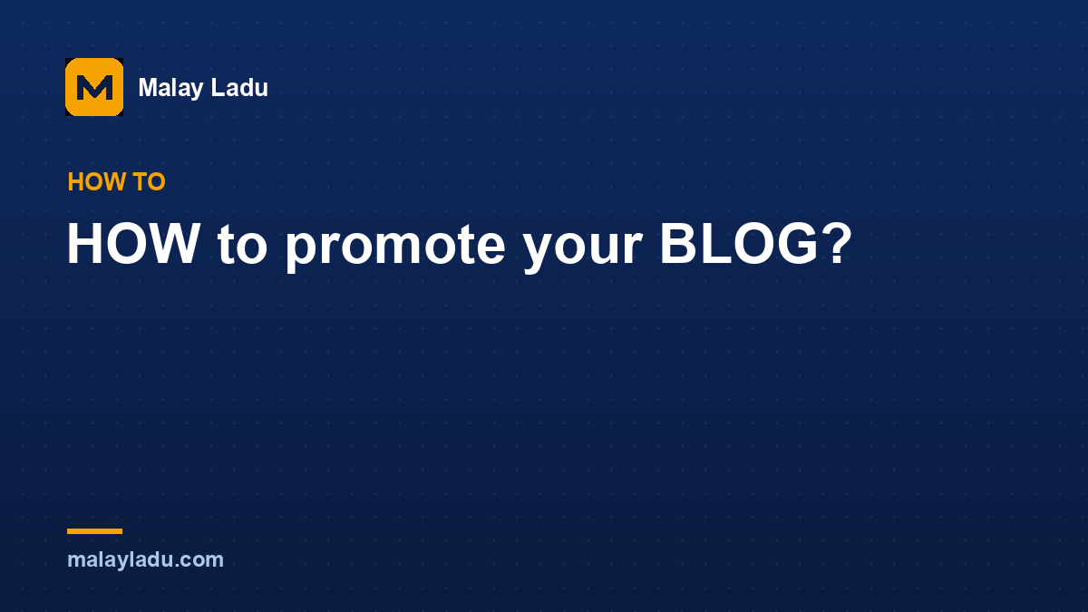 HOW to promote your BLOG?