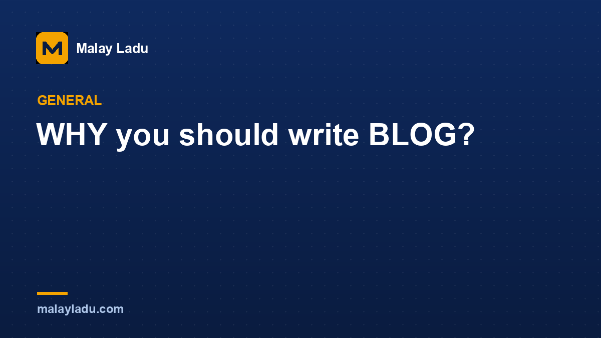 WHY you should write BLOG?